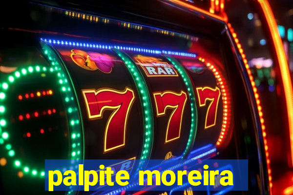 palpite moreira